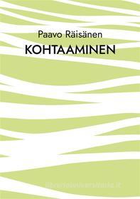 Ebook Kohtaaminen di Paavo Räisänen edito da Books on Demand