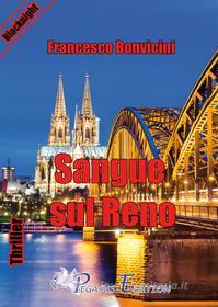Ebook Sangue sul Reno di Francesco Bonvicini edito da Pegasus Edition