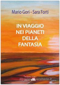 Ebook In viaggio nei pianeti della fantasia di Mario Gori Sara Forti edito da Temperino Rosso Edizioni