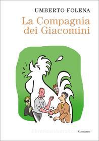Ebook La Compagnia dei Giacomini di Folena Umberto edito da Ancora