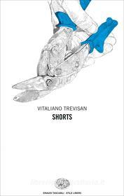 Ebook Shorts di Trevisan Vitaliano edito da Einaudi