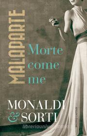 Ebook Malaparte. Morte come me di Rita Monaldi, Francesco Sorti edito da Baldini+Castoldi