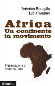 Ebook Africa di Federico Bonaglia, Lucia Wegner edito da Società editrice il Mulino, Spa