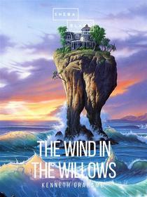 Ebook The Wind in the Willows di Kenneth Grahame edito da Sheba Blake Publishing