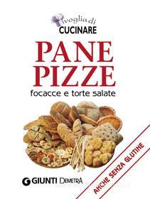 Ebook Pane, pizze, focacce e torte salate di AA.VV. edito da Demetra