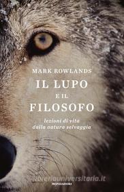 Ebook Il lupo e il filosofo di Rowlands Mark edito da Mondadori