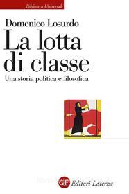 Ebook La Lotta di classe di Domenico Losurdo edito da Editori Laterza