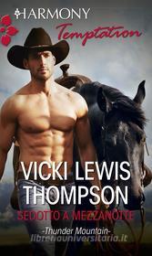 Ebook Sedotto a mezzanotte di Vicki Lewis Thompson edito da HarperCollins Italia