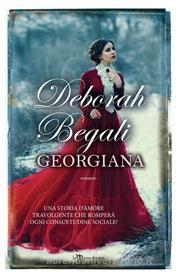 Ebook Georgiana di Deborah Begali edito da Leggereditore