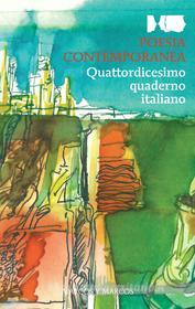 Ebook Quattordicesimo quaderno Italiano di poesia contemporanea di AA.VV. edito da Marcos y Marcos
