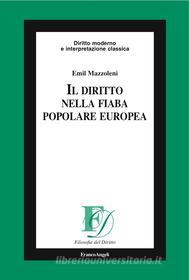 Ebook Il diritto nella fiaba popolare europea di Emil Mazzoleni edito da Franco Angeli Edizioni