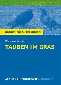 Ebook Tauben im Gras von Wolfgang Koeppen. di Horst Grobe, Wolfgang Koeppen edito da Bange, C