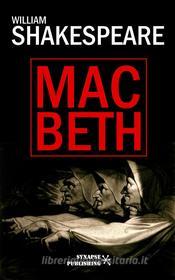 Ebook Macbeth di William Shakespeare edito da Synapse Publishing