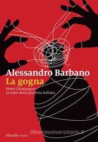 Ebook La Gogna di Alessandro Barbano edito da MARSILIO
