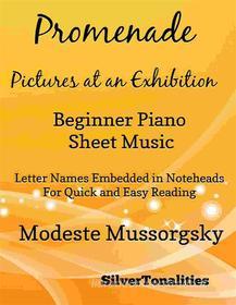 Ebook Promenade Pictures at an Exhibition Beginner Piano Sheet Music Tadpole Edition di Silvertonalities edito da SilverTonalities