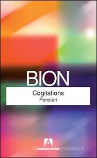 Ebook Cogitations­ - Pensieri di R. Bion Wilfred edito da Armando Editore
