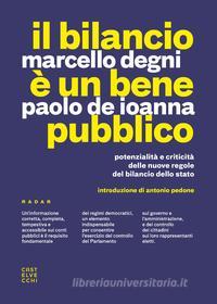 Ebook Il bilancio è un bene pubblico di Marcello Degni, Paolo De Ioanna edito da Castelvecchi