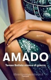 Ebook Teresa Batista stanca di guerra di Jorge Amado edito da Garzanti