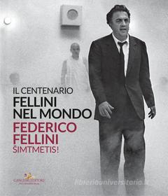 Ebook Fellini nel mondo / Federico Fellini edito da Gangemi Editore