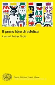 Ebook Il primo libro di estetica di VV. AA. edito da Einaudi