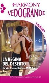 Ebook La regina del deserto di Jackie Braun, Barbara McMahon edito da HarperCollins Italia