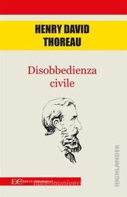 Ebook Disobbedienza civile di Henry David Thoreau edito da Edizioni Clandestine