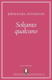 Ebook Soltanto qualcuno di Joris-Karl Huysmans edito da Lindau