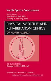 Ebook Youth Sports Concussions, An Issue of Physical Medicine and Rehabilitation Clinics di Stanley A. Herring, Kathleen R. Bell edito da Saunders