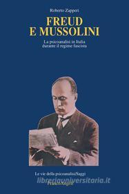 Ebook Freud e Mussolini. La psicoanalisi in Italia durante il regime fascista di Roberto Zapperi edito da Franco Angeli Edizioni
