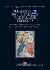 Ebook Gli affreschi delle Palazze / The Palazze frescoes di Grazia Maria Fachechi, Tommaso di Carpegna Falconieri edito da Gangemi editore