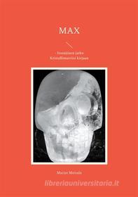 Ebook Max di Marjut Moisala edito da Books on Demand
