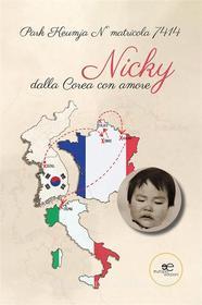 Ebook Nicky dalla Corea con amore di Park Keumja edito da Europa Edizioni
