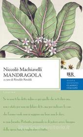 Ebook Mandragola di Macchiavelli Niccolò, Machiavelli Niccolò edito da BUR