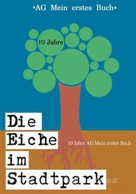 Ebook Die Eiche im Stadtpark di Anett Leutritz edito da Books on Demand