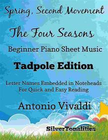 Ebook Spring Second Movement Four Seasons Beginner Piano Sheet Music di Silvertonalities edito da SilverTonalities