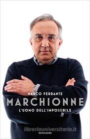 Ebook Marchionne di Ferrante Marco edito da Mondadori
