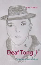 Ebook Deaf Tong 1 di Mark Farayet edito da Books on Demand