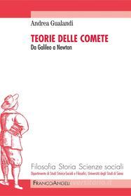 Ebook Teorie delle comete. Da Galileo a Newton di Andrea Gualandi edito da Franco Angeli Edizioni