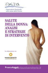 Ebook La salute della donna: analisi e strategie di intervento di O.n.da-Osservatorio Nazionale sulla salute della Donna edito da Franco Angeli Edizioni