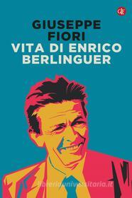 Ebook Vita di Enrico Berlinguer di Giuseppe Fiori edito da Editori Laterza