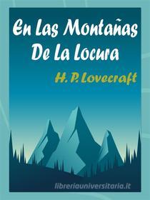 Ebook En Las Montañas De La Locura di H. P. Lovecraft edito da Limited Editorial 51
