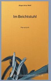 Ebook Im Beichtstuhl di Jürgen Artur Wolf edito da Books on Demand