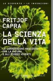 Ebook La scienza della vita di Capra Fritjof edito da BUR