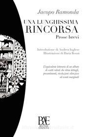 Ebook Una Lunghissima Rincorsa di Jacopo Ramonda edito da BEL-AMI Edizioni