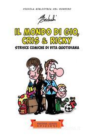 Ebook Il mondo di Gio, Cris & Ricky di Giovanni Beduschi edito da Festina Lente Edizioni