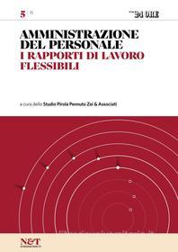 Ebook AMMINISTRAZIONE DEL PERSONALE 5 - I rapporti di lavoro flessibili di Studio Pirola Pennuto Zei & Associati edito da IlSole24Ore