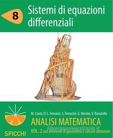 Ebook Analisi matematica II.8 Sistemi di equazioni differenziali (PDF - Spicchi) di Gianmaria Verzini Susanna Terracini edito da Apogeo Education