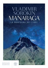 Ebook Manaraga. La montagna dei libri di Sorokin Vladimir edito da Bompiani