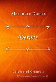 Ebook Derues di Alexandre Dumas edito da Classica Libris