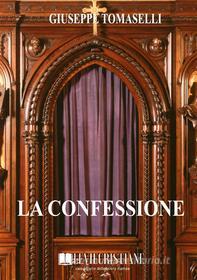 Ebook La Confessione di Giuseppe Tomaselli edito da Le Vie della Cristianità